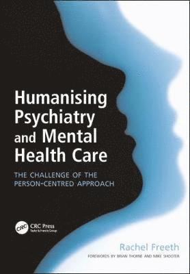bokomslag Humanising Psychiatry and Mental Health Care