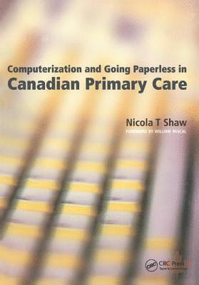 Computerization and Going Paperless in Canadian Primary Care 1