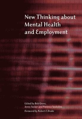 New Thinking About Mental Health and Employment 1