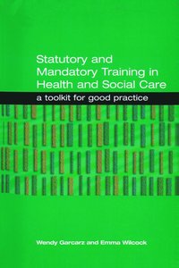 bokomslag Statutory and Mandatory Training in Health and Social Care