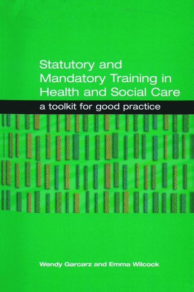 bokomslag Statutory and Mandatory Training in Health and Social Care