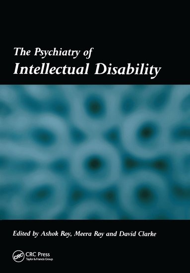 Ashok Roy, Meera Roy, David Clarke - Psychiatry of Intellectual Disability, Häftad