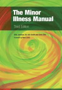 bokomslag The Minor Illness Manual, 3rd Edition