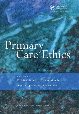 Deborah Bowman - Primary Care Ethics, Häftad