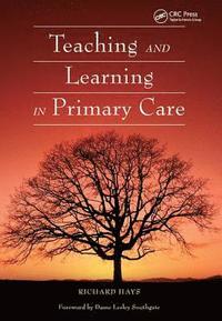 bokomslag Teaching and Learning in Primary Care