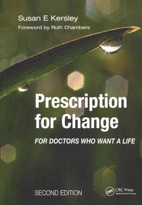 bokomslag Prescription for Change for Doctors Who Want a Life