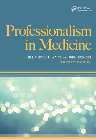 Jill Thistlethwaite, Dr John Spencer - Professionalism in Medicine, Häftad