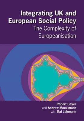Integrating UK and European Social Policy 1