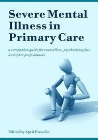 bokomslag Severe Mental Illness in Primary Care