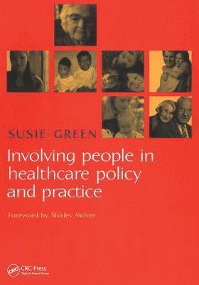 Susie Green - Involving People in Healthcare Policy and Practice, Häftad