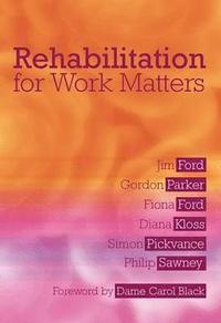 bokomslag Rehabilitation for Work Matters
