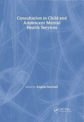 Consultation in Child and Adolescent Mental Health Services 1