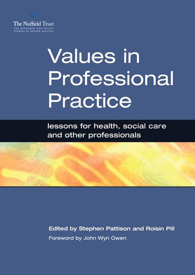 Stephen Pattison, Roisin Pill - Values in Professional Practice, Häftad