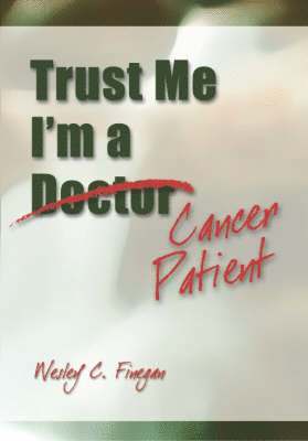 Trust Me, I'm A Cancer Patient 1