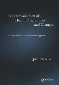 bokomslag Action Evaluation of Health Programmes and Changes