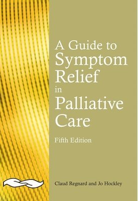 bokomslag A Guide to Symptom Relief in Palliative Care