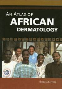 bokomslag An Atlas of African Dermatology