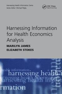 bokomslag Harnessing Information for Health Economics Analysis