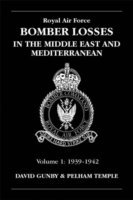 David Gunby, Pelham Temple - RAF Bomber Losses in the Middle East & Mediterranean Volume 1, Häftad
