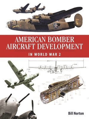 American Bomber Aircraft Development in World War 2 1