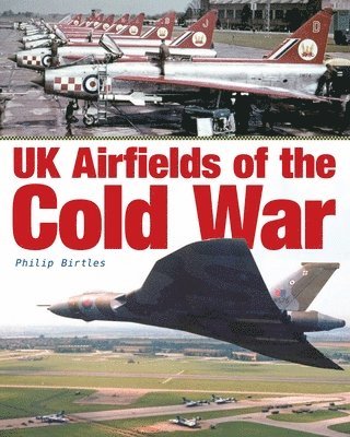 UK Airfields of the Cold War 1