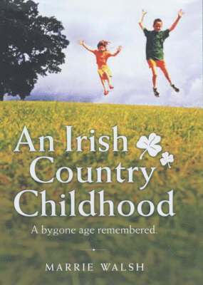 An Irish Country Childhood 1