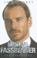 Michael Fassbender - the Biography 1