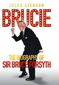 bokomslag Brucie the Biography of Sir Bruce Forsyth