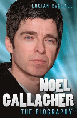 Lucian Randall - NOEL GALLAGHER, Inbunden