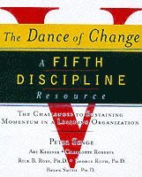 Art Kleiner, Bryan Smith, Charlotte Roberts, Geroge Roth, Peter M. Senge, Richard Ross - Dance of Change, Häftad