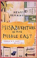 Henry Hemming - Hemming, H: Misadventure in the Middle East, Häftad