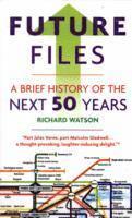 bokomslag Future files - a brief history of the next 50 years