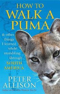 bokomslag How to Walk a Puma