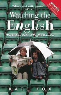 bokomslag Watching the English: The Hidden Rules of English Behavior