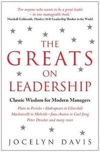bokomslag The Greats on Leadership: Classic Wisdom for Modern Managers