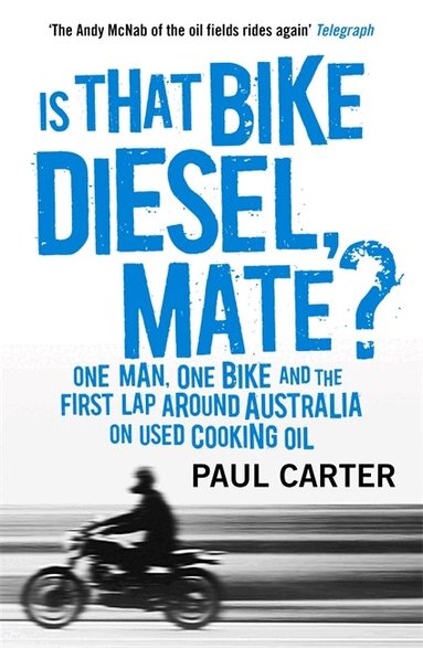 Paul Carter - Is that Bike Diesel, Mate?, Häftad