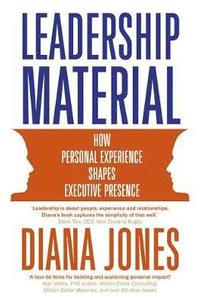 bokomslag Leadership material - how personal experience shapes executive presence