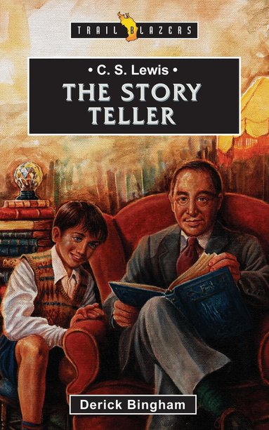Derick Bingham - C.S. Lewis: The Story Teller, Häftad