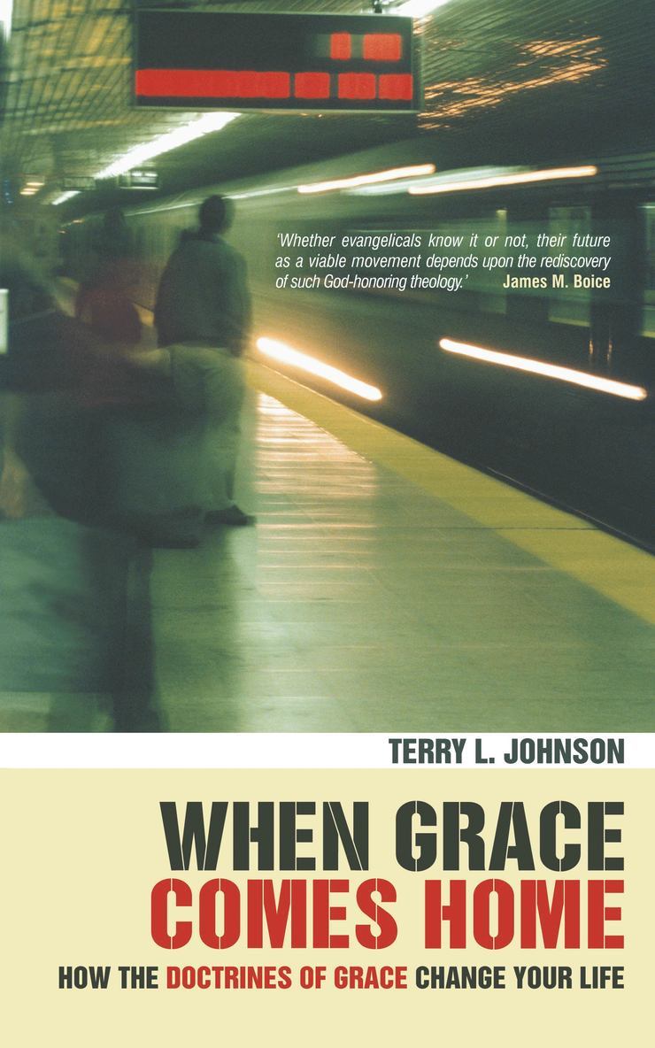 Terry L. Johnson, Terry L Johnson - When Grace Comes Home, Häftad