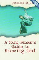 bokomslag A Young Persons Guide to Knowing God