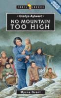 Gladys Aylward: No Mountain Too High 1