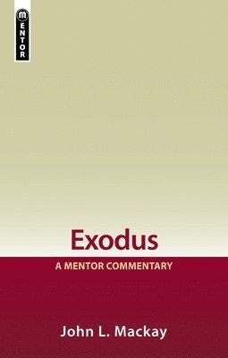 bokomslag Exodus: A Mentor Commentary