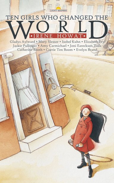 Irene Howat - Ten Girls Who Changed the World, Häftad