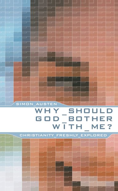 Simon Austen - Why Should God Bother With Me?, Häftad