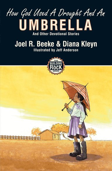 Diana Kleyn, Joel R. Beeke - How God Used a Drought and an Umbrella, Häftad