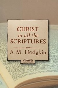 bokomslag Christ in all the Scriptures