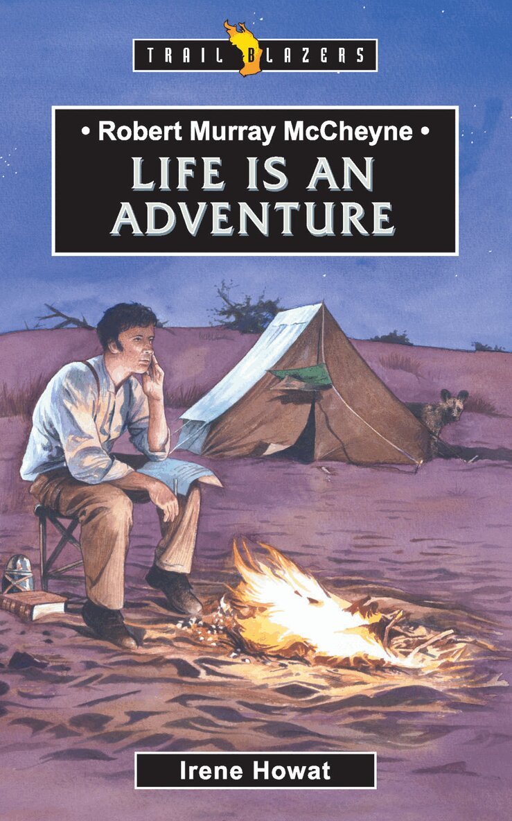 Irene Howat - Robert Murray McCheyne: Life Is An Adventure, Häftad