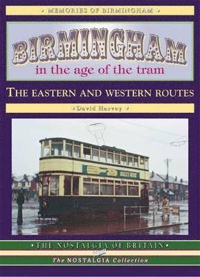 bokomslag Birmingham in the Age of the  Tram