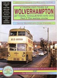 bokomslag A Nostalgic Tour of Wolverhampton by Tram, Trolleybus and Bus: v. 3 Eastern Routes