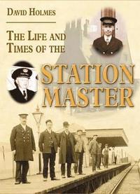bokomslag The Life and Times of the Stationmaster